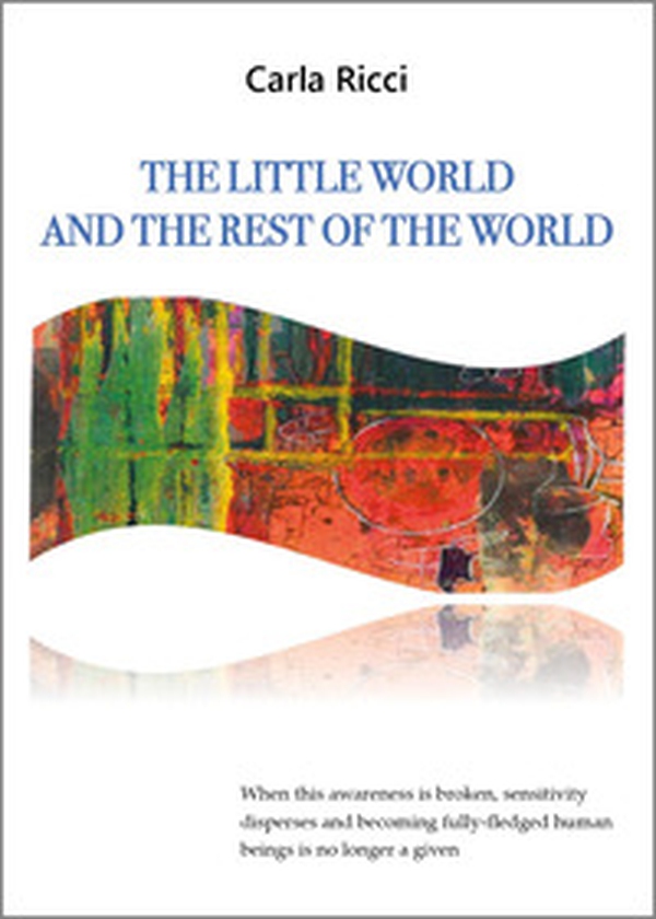 The little world and the rest of the world - Librerie.coop The little world and the rest of the world - Librerie.coop