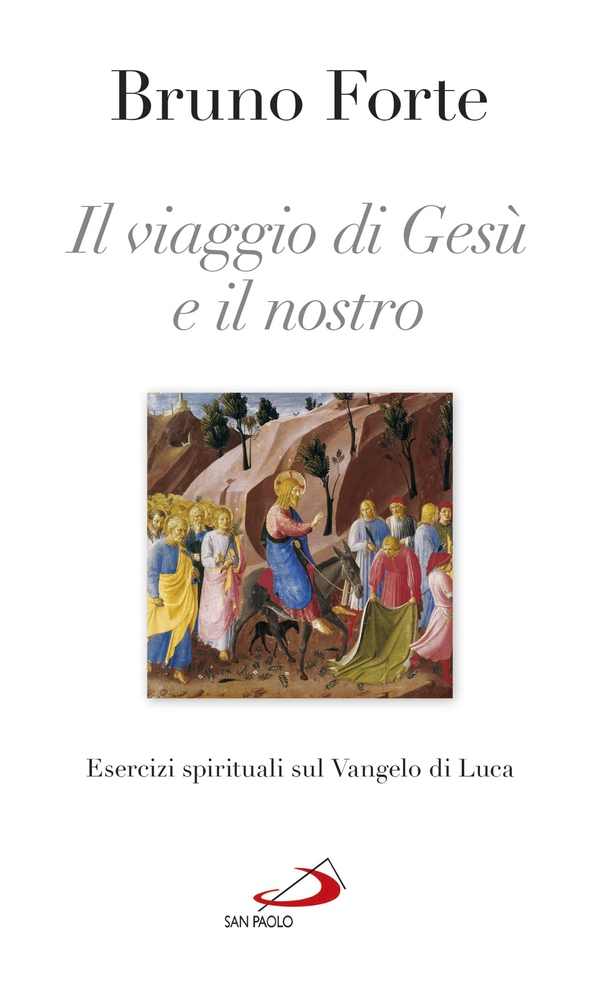 Il viaggio di Gesù e il nostro. Esercizi spirituali sul Vangelo di Luca - Librerie.coop