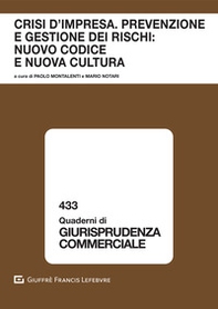 Crisi d'impresa. Prevenzione e gestione dei rischi: nuovo codice e nuova cultura. Atti del Convegno (Courmayeur, 20-21 settembre 2019) - Librerie.coop
