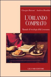 L'Orlando comprato. Manuale di sociologia della letteratura - Librerie.coop