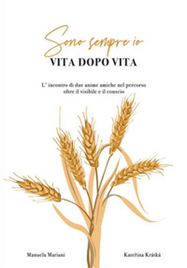 Sono sempre io vita dopo vita - Librerie.coop Sono sempre io vita dopo vita - Librerie.coop