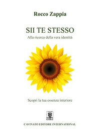 Sii te stesso. Alla ricerca della vera identità - Librerie.coop