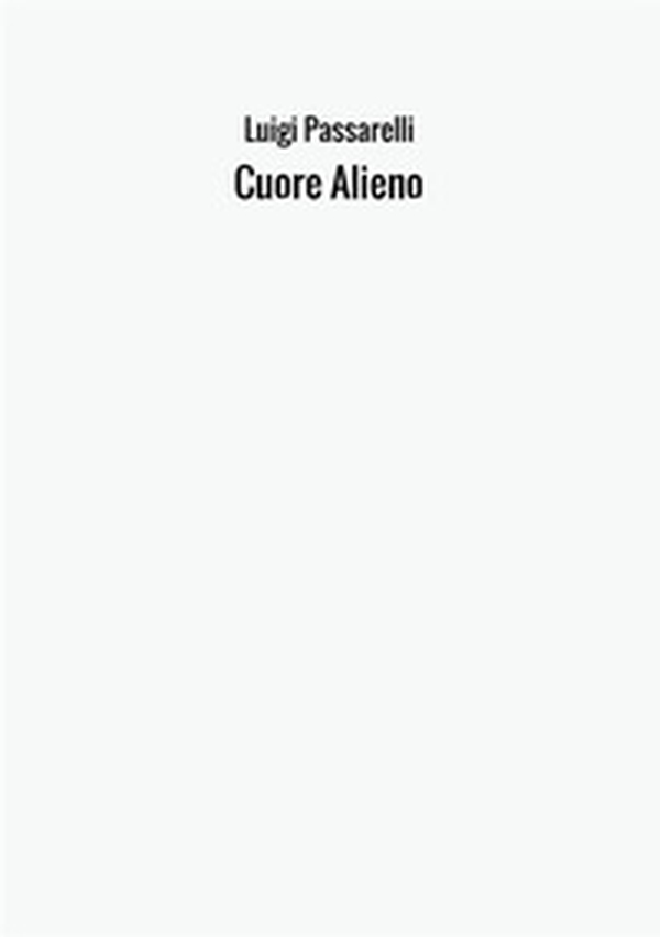 Cuore alieno - Librerie.coop Cuore alieno - Librerie.coop