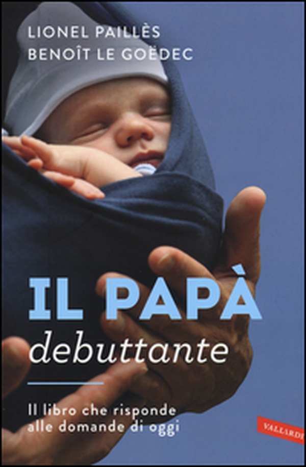 Il papà debuttante - Librerie.coop Il papà debuttante - Librerie.coop
