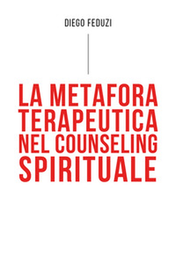 La metafora terapeutica nel counseling esistenziale - Librerie.coop La metafora terapeutica nel counseling esistenziale - Librerie.coop