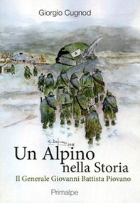 Un alpino nella storia. Il generale Giovanni Battista Piovano - Librerie.coop