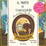 Il prato di cioccolato. Ediz. italiana e spagnola - Librerie.coop