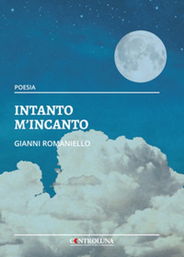 Intanto m'incanto. Tra un vorticare (in)finito - Librerie.coop Intanto m'incanto. Tra un vorticare (in)finito - Librerie.coop
