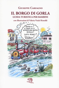 Il borgo di Gorla. Guida turistica per bambini - Librerie.coop Il borgo di Gorla. Guida turistica per bambini - Librerie.coop