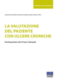 La valutazione del paziente con ulcere croniche - Librerie.coop La valutazione del paziente con ulcere croniche - Librerie.coop