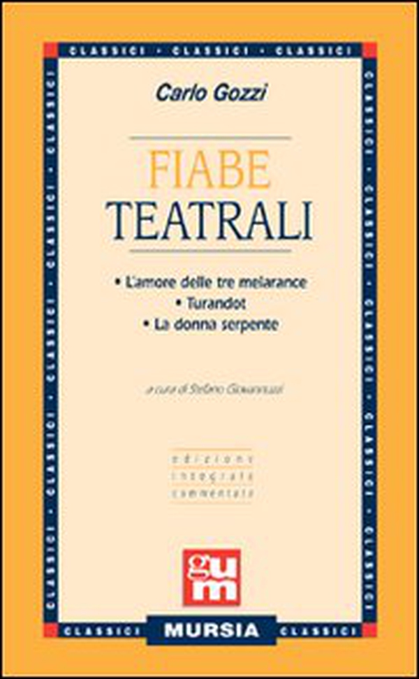 Fiabe teatrali: L'amore delle tre melarance-Turandot-La donna serpente - Librerie.coop Fiabe teatrali: L'amore delle tre melarance-Turandot-La donna serpente - Librerie.coop