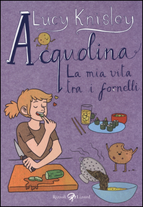 Acquolina. La mia vita tra i fornelli - Librerie.coop Acquolina. La mia vita tra i fornelli - Librerie.coop