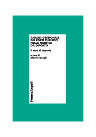 Analisi gestionale dei porti turistici nella nautica da diporto. Il caso di Imperia - Librerie.coop