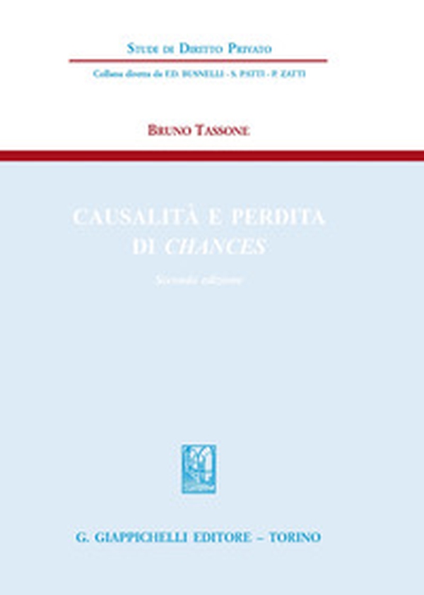 Causalità e perdita di chances - Librerie.coop Causalità e perdita di chances - Librerie.coop