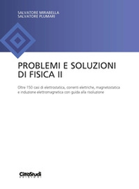 Problemi e soluzioni di fisica II - Librerie.coop Problemi e soluzioni di fisica II - Librerie.coop