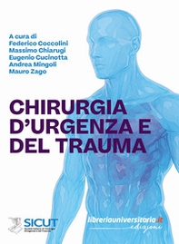 Chirurgia d'urgenza e del trauma - Librerie.coop