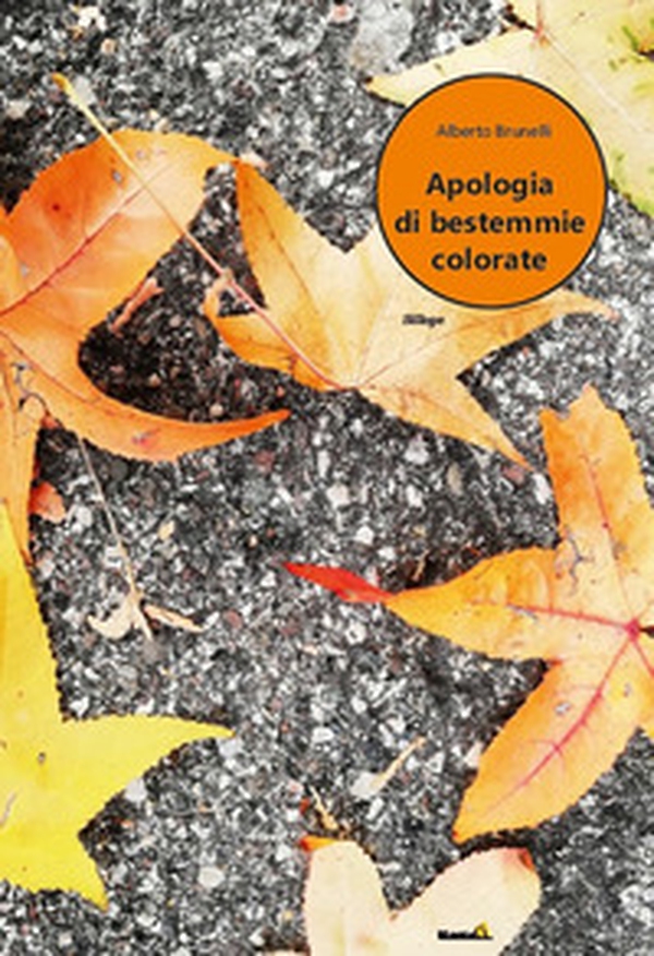Apologia di bestemmie colorate - Librerie.coop Apologia di bestemmie colorate - Librerie.coop