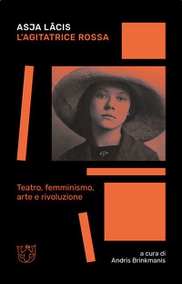 L'agitatrice rossa. Teatro, femminismo, arte e rivoluzione - Librerie.coop L'agitatrice rossa. Teatro, femminismo, arte e rivoluzione - Librerie.coop