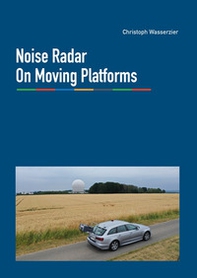 Noise radar on moving platforms - Librerie.coop