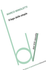 Il lago delle utopie - Librerie.coop