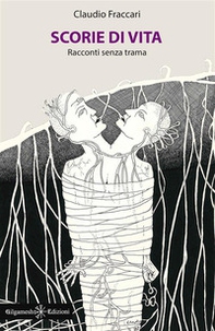 Scorie di vita. Racconti senza trama - Librerie.coop