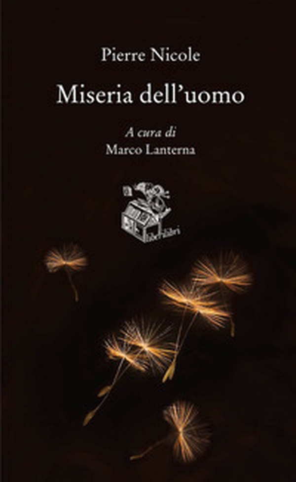 Miseria dell'uomo - Librerie.coop Miseria dell'uomo - Librerie.coop