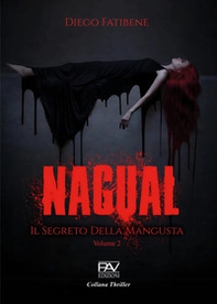 Nagual. Il segreto della mangusta - Vol. 2 - Librerie.coop