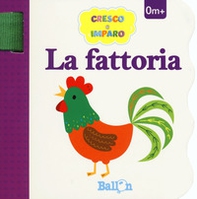 La fattoria. Cresco e imparo - Librerie.coop