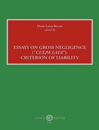Essays on gross negligence («culpa lata»): criterion of liability - Librerie.coop