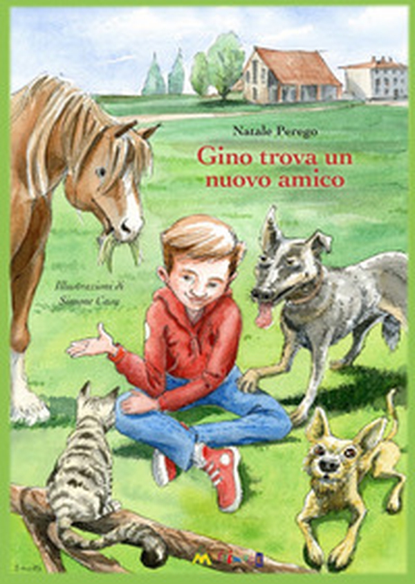 Gino trova un nuovo amico - Librerie.coop Gino trova un nuovo amico - Librerie.coop