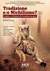 Tradizione e/o nichilismo. Letture e ri-letture di Cavalcare la tigre - Librerie.coop