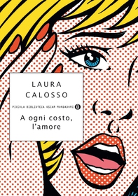 A ogni costo, l'amore - Librerie.coop