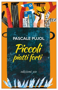 Piccoli piatti forti - Librerie.coop Piccoli piatti forti - Librerie.coop