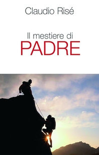 Il mestiere di padre - Librerie.coop Il mestiere di padre - Librerie.coop