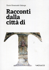 Racconti dalla città di T - Librerie.coop