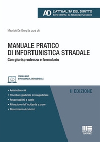 Manuale pratico di infortunistica stradale. Con giurisprudenza e formulario - Librerie.coop