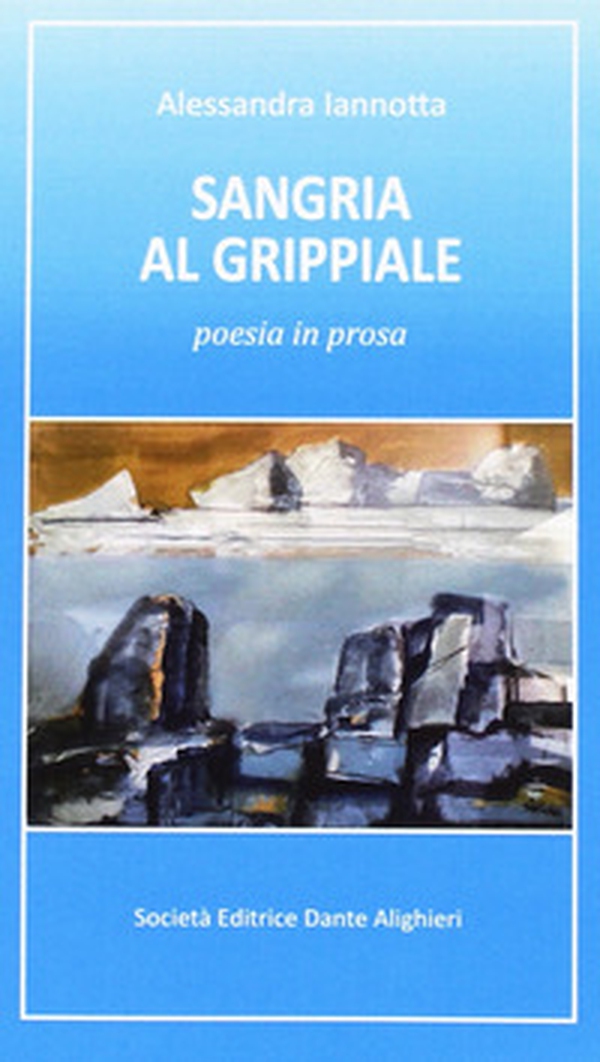Sangria al grippale poesia in prosa - Librerie.coop Sangria al grippale poesia in prosa - Librerie.coop