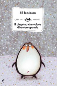 Il pinguino che voleva diventare grande - Librerie.coop