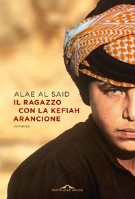 Il ragazzo con la kefiah arancione - Librerie.coop