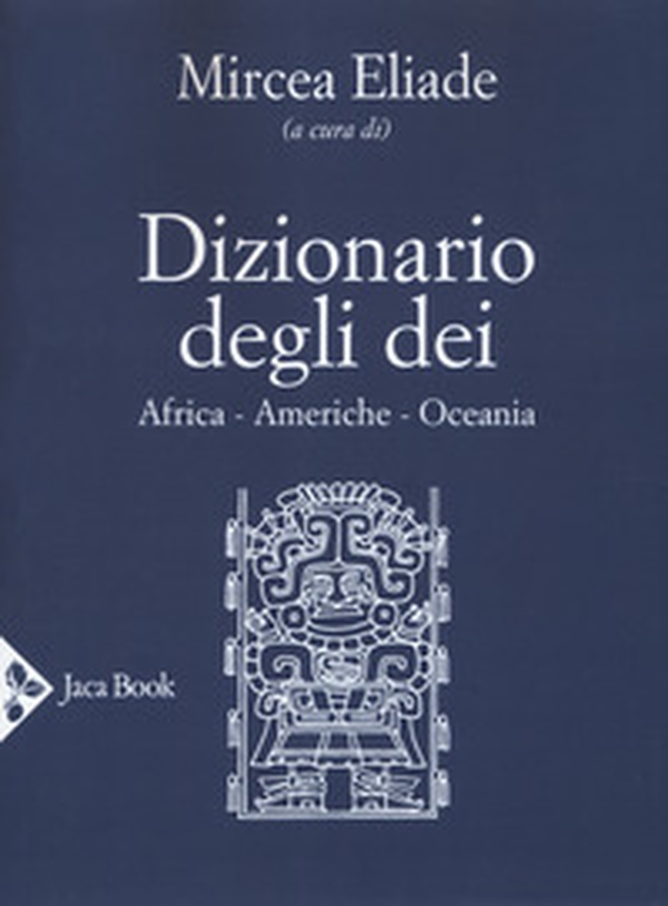 Dizionario degli dei. Africa, Americhe, Oceania - Librerie.coop Dizionario degli dei. Africa, Americhe, Oceania - Librerie.coop