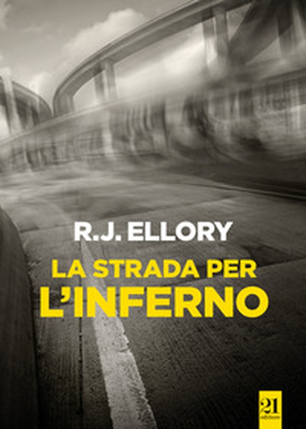 La strada per l'inferno - Librerie.coop La strada per l'inferno - Librerie.coop