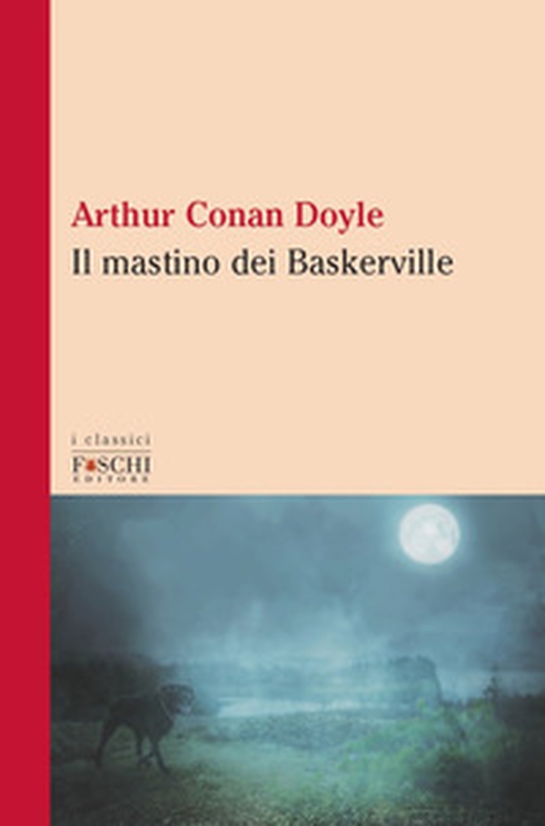 Il mastino dei Baskerville - Librerie.coop Il mastino dei Baskerville - Librerie.coop