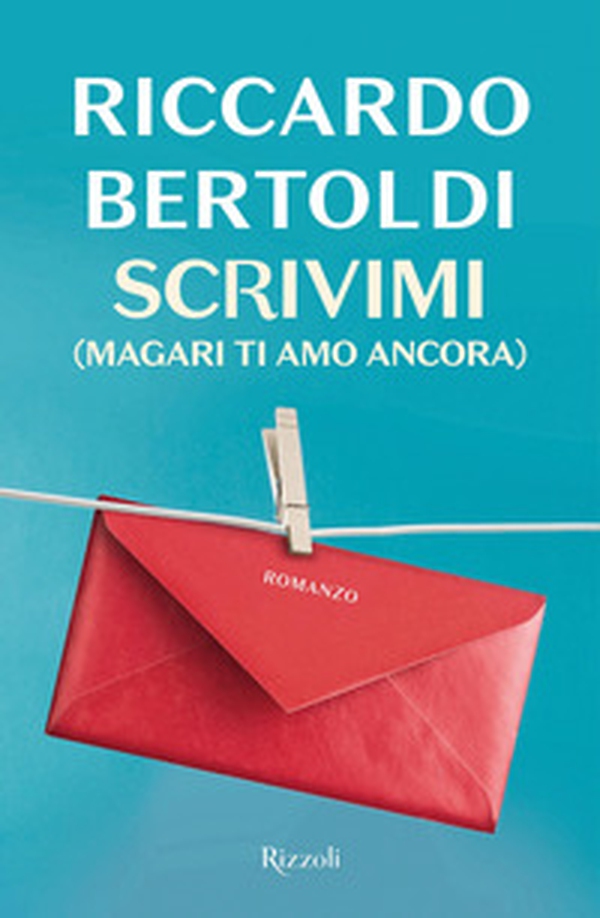 Scrivimi (magari ti amo ancora) - Librerie.coop Scrivimi (magari ti amo ancora) - Librerie.coop