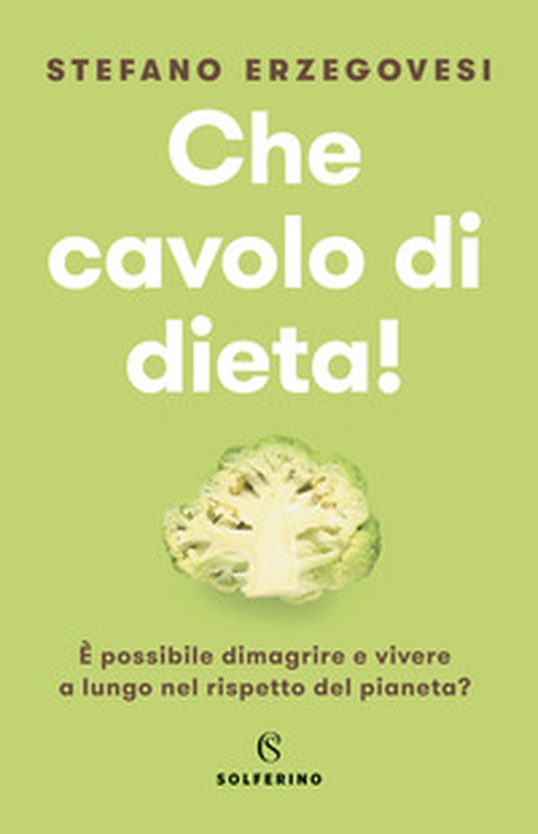 Che cavolo di dieta! - Librerie.coop Che cavolo di dieta! - Librerie.coop