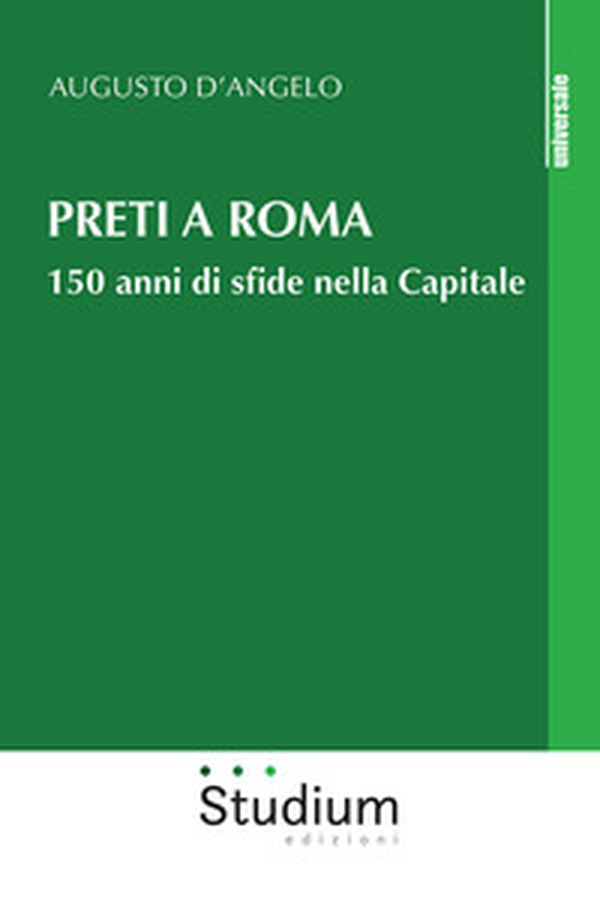 Preti a Roma. 150 anni di sfide nella Capitale - Librerie.coop Preti a Roma. 150 anni di sfide nella Capitale - Librerie.coop