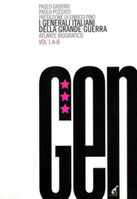 I generali italiani della grande guerra. Atlante biografico - Vol. 1 - Librerie.coop