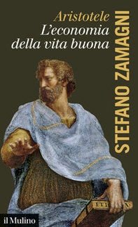 Aristotele. L'economia della vita buona - Librerie.coop
