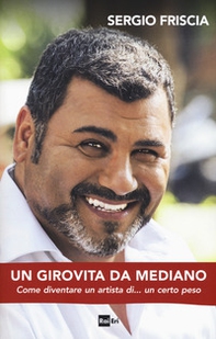 Un girovita da mediano. Come diventare un artista di... un certo peso - Librerie.coop