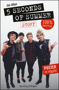 5 Seconds of Summer. Story. 100% unofficial. Con poster - Librerie.coop