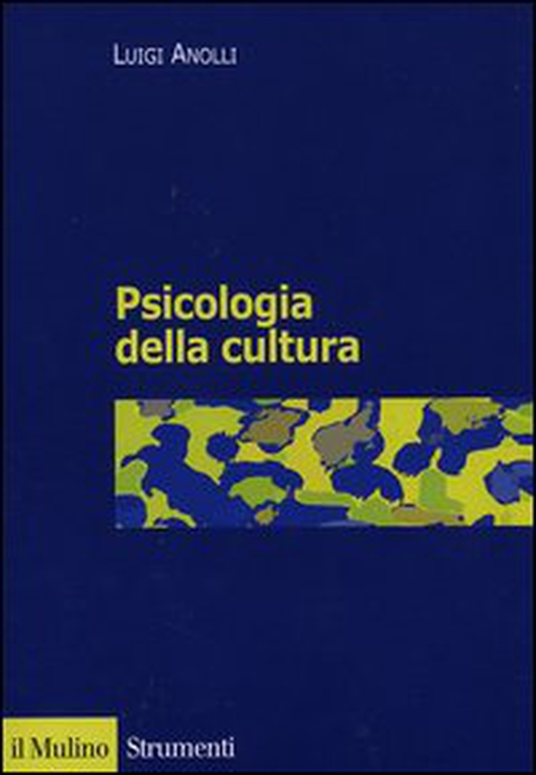 Psicologia della cultura - Librerie.coop Psicologia della cultura - Librerie.coop